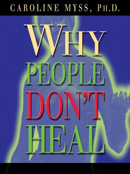 Cover image for Why People Don't Heal